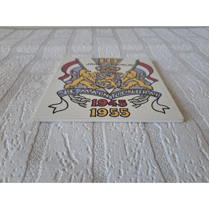 10 jaar bevrijd 1945-1955 bevrijdingstegel met cert. 15x15cm - tegels