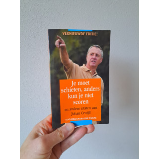 Je moet schieten, anders kun je niet scoren, Johan Kruif